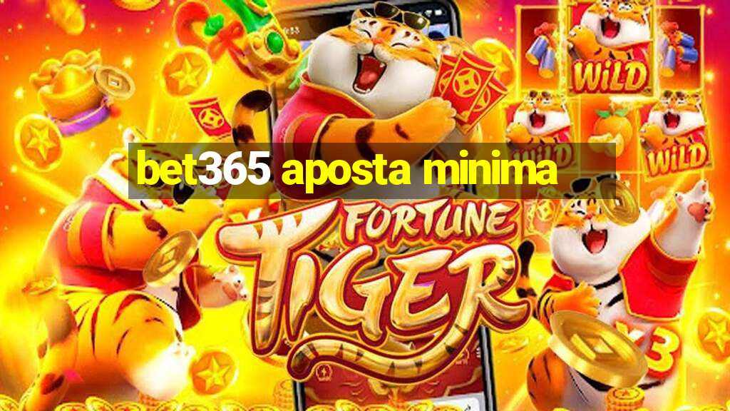 bet365 aposta minima