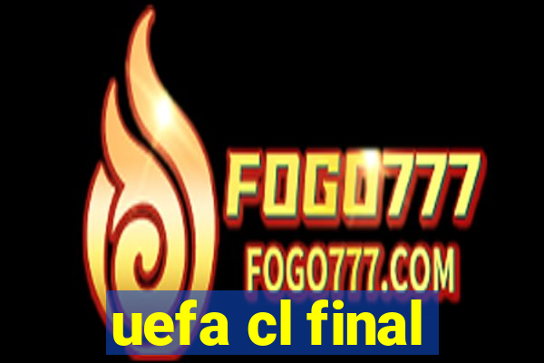 uefa cl final