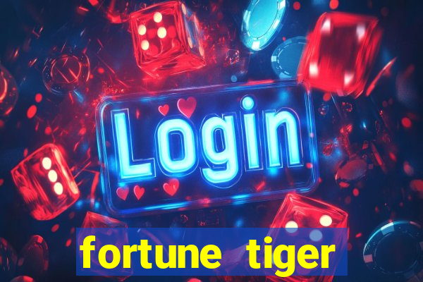 fortune tiger depósito mínimo 10 reais