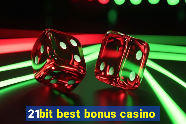 21bit best bonus casino