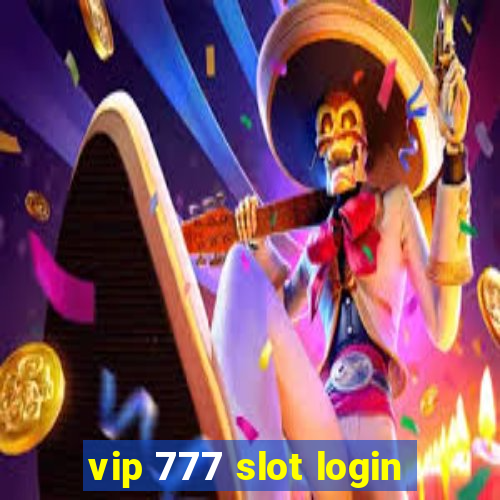 vip 777 slot login