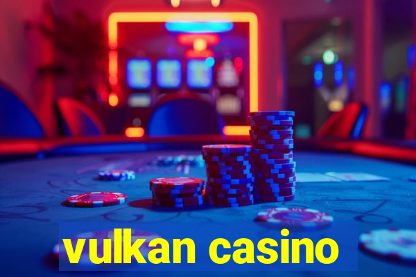 vulkan casino