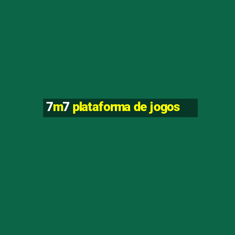 7m7 plataforma de jogos