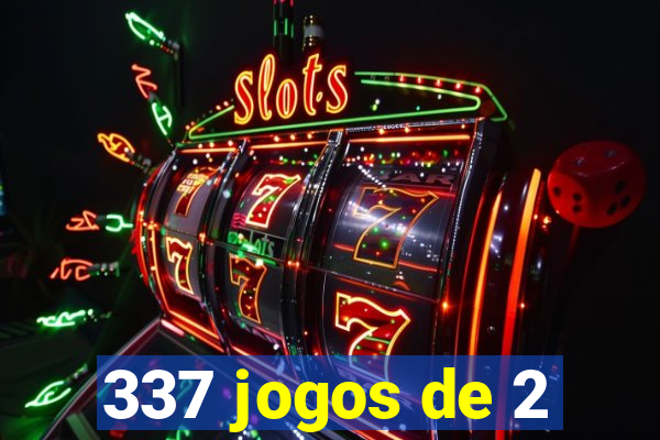 337 jogos de 2