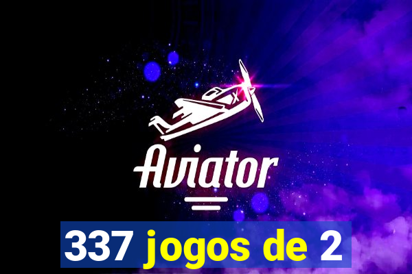 337 jogos de 2