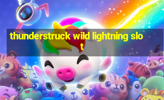 thunderstruck wild lightning slot