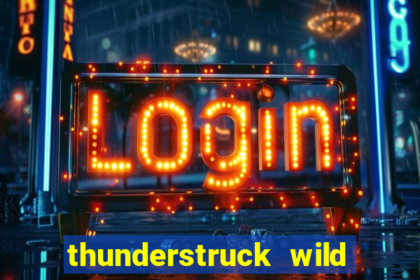 thunderstruck wild lightning slot