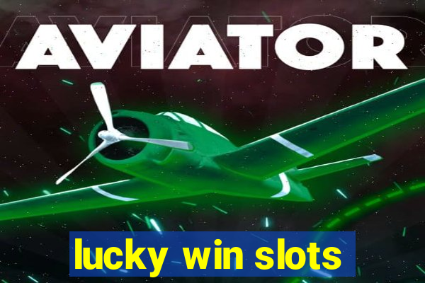 lucky win slots