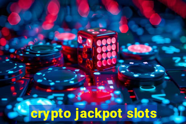 crypto jackpot slots