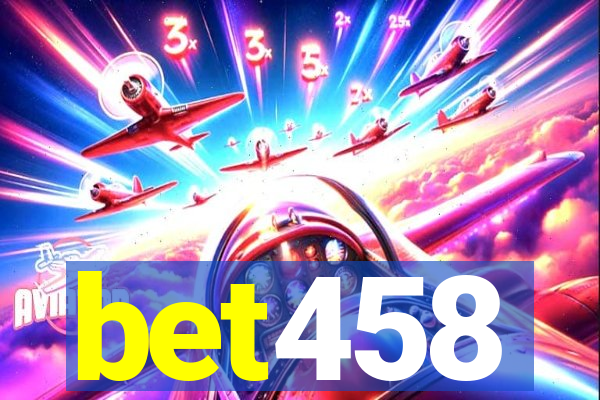 bet458