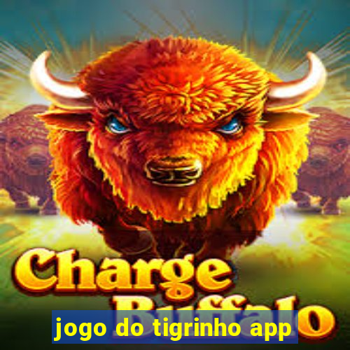 jogo do tigrinho app