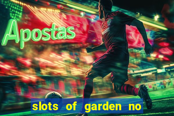 slots of garden no deposit bonus