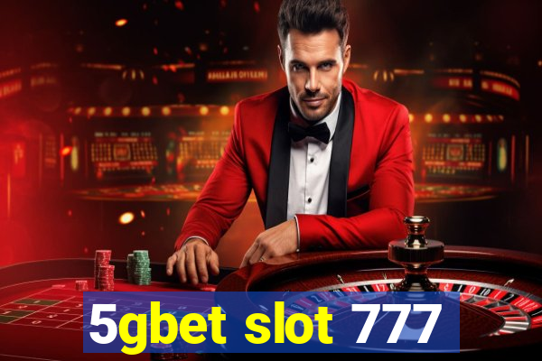 5gbet slot 777