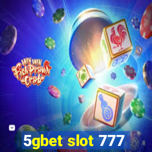 5gbet slot 777