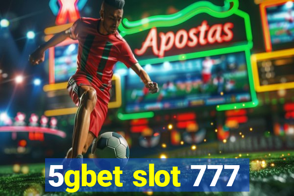 5gbet slot 777