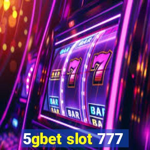 5gbet slot 777