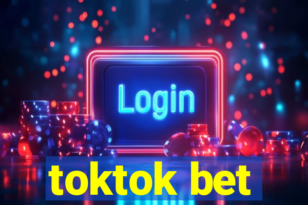 toktok bet