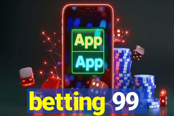 betting 99