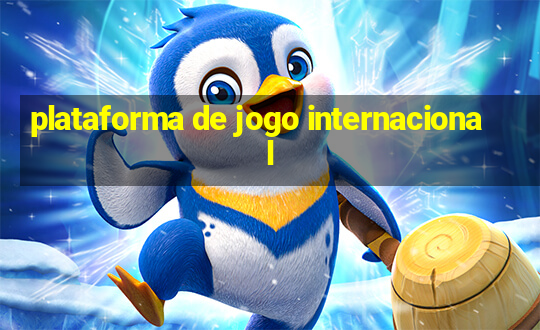 plataforma de jogo internacional