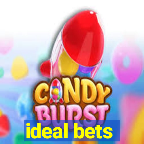 ideal bets