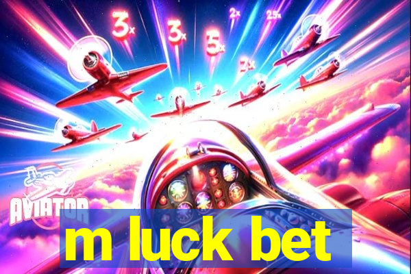 m luck bet