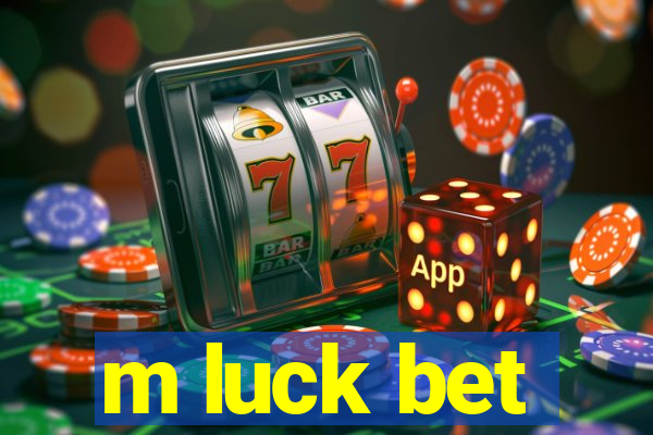 m luck bet