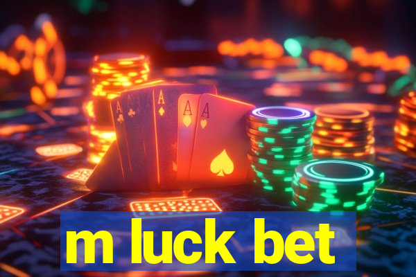 m luck bet