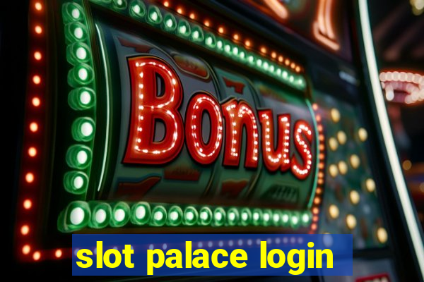 slot palace login