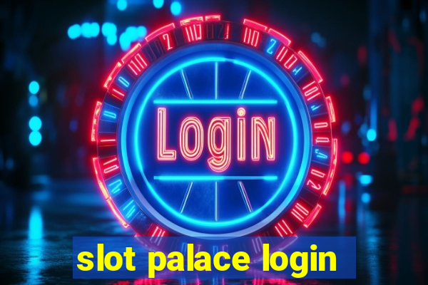 slot palace login