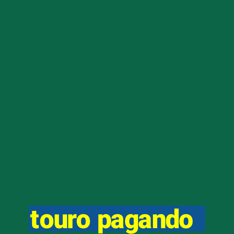 touro pagando