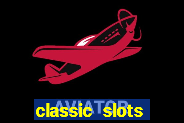 classic slots online game