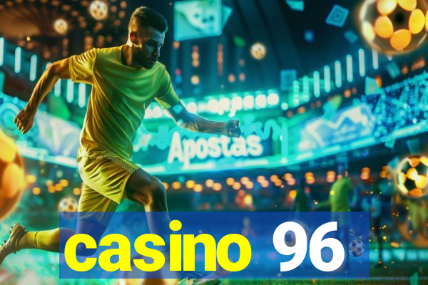 casino 96