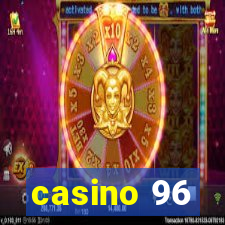 casino 96