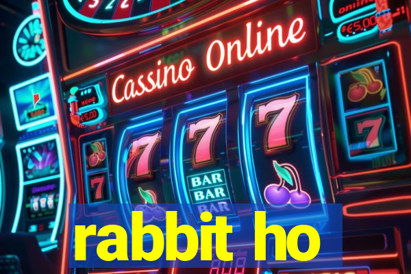 rabbit ho