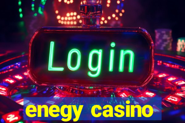 enegy casino