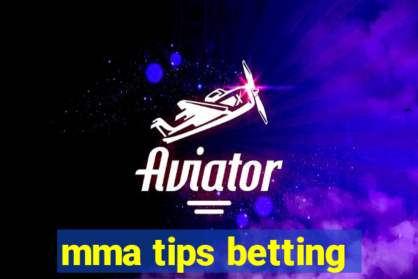 mma tips betting