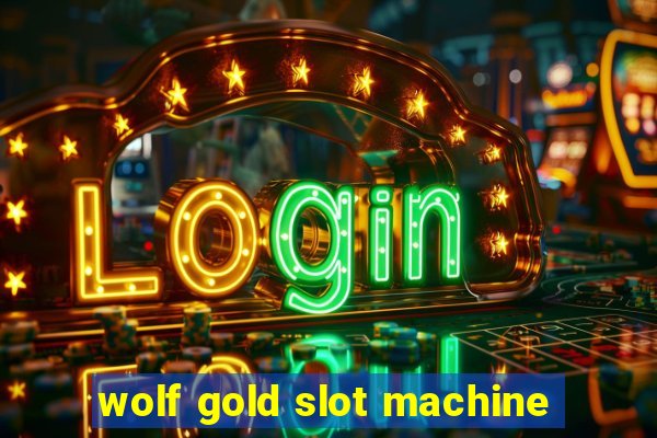 wolf gold slot machine