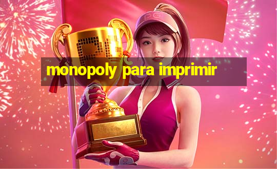 monopoly para imprimir