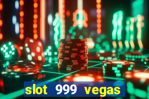 slot 999 vegas game 2