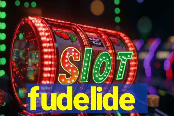 fudelide