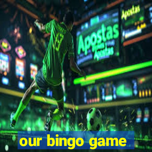 our bingo game