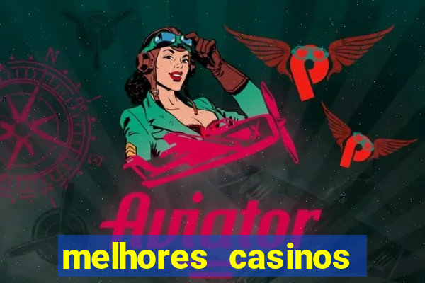 melhores casinos online com b?nus de registo