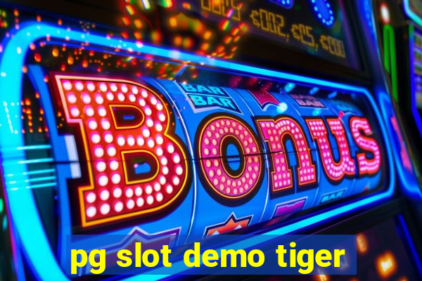 pg slot demo tiger