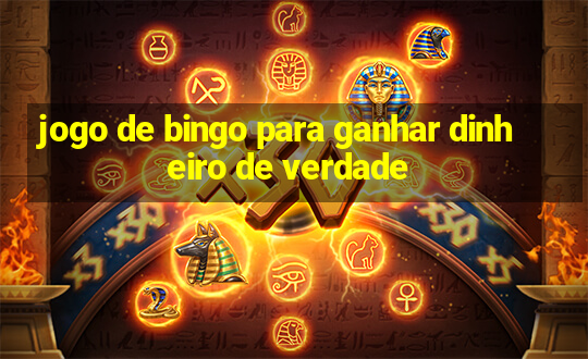 jogo de bingo para ganhar dinheiro de verdade