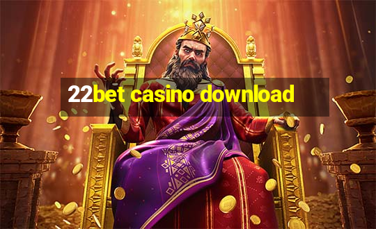 22bet casino download