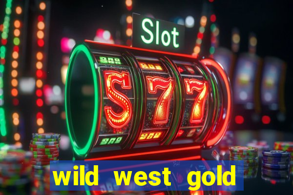 wild west gold slot demo