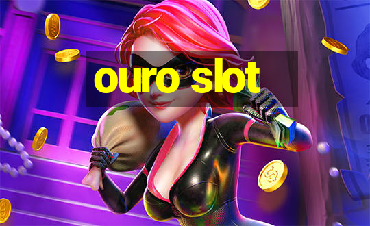 ouro slot