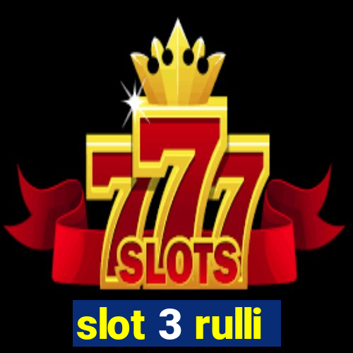 slot 3 rulli