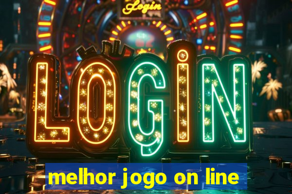 melhor jogo on line