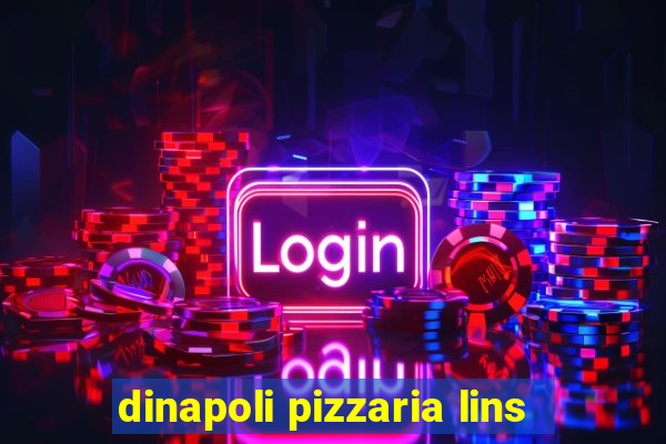 dinapoli pizzaria lins